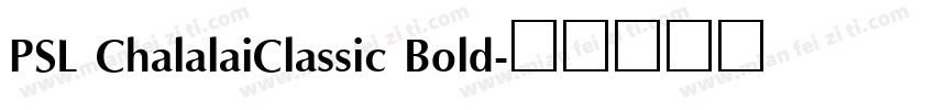 PSL ChalalaiClassic Bold字体转换